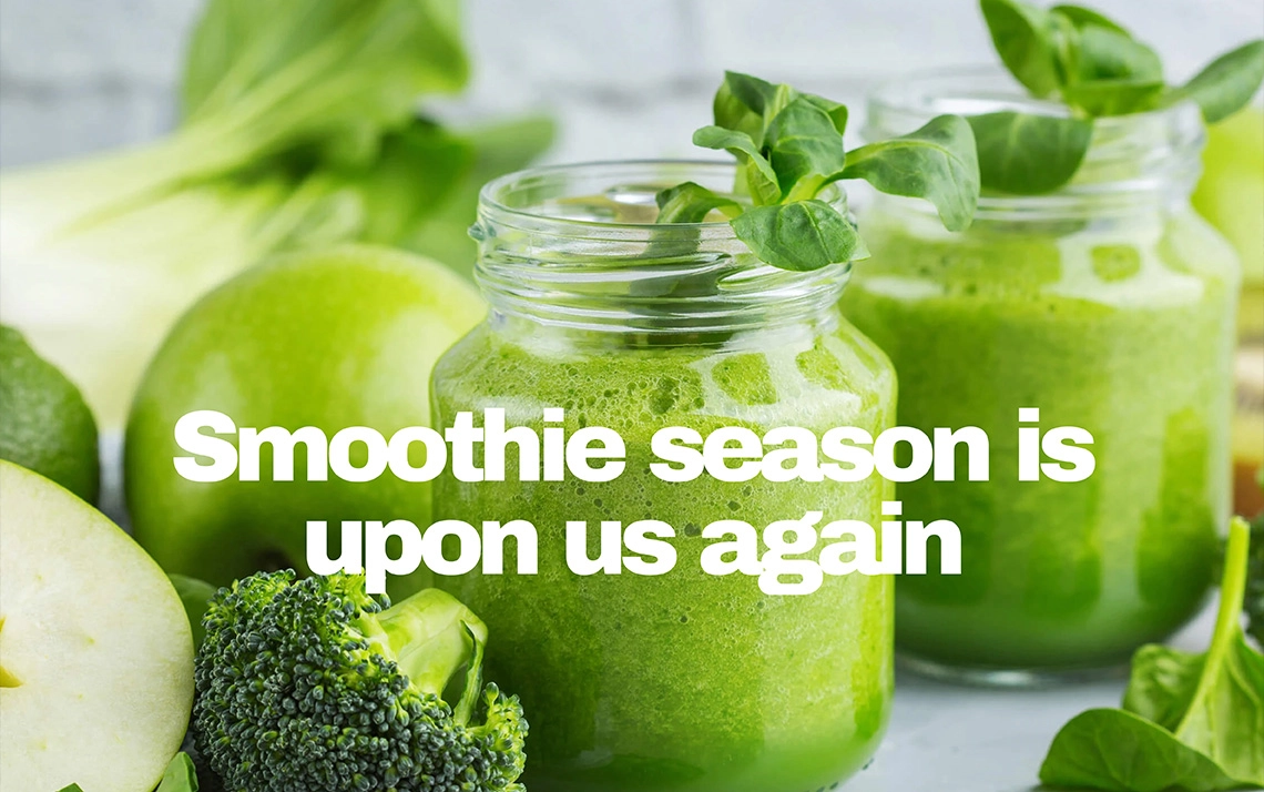 Smoothie Season Is Upon Us Again